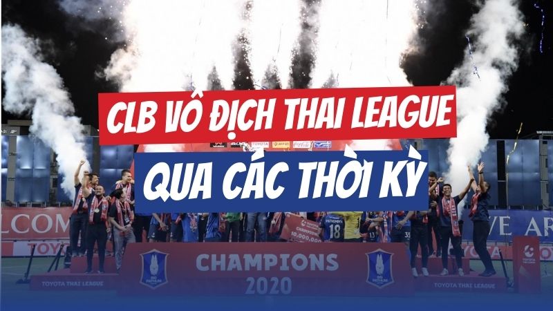 CLB thống trị Thai League