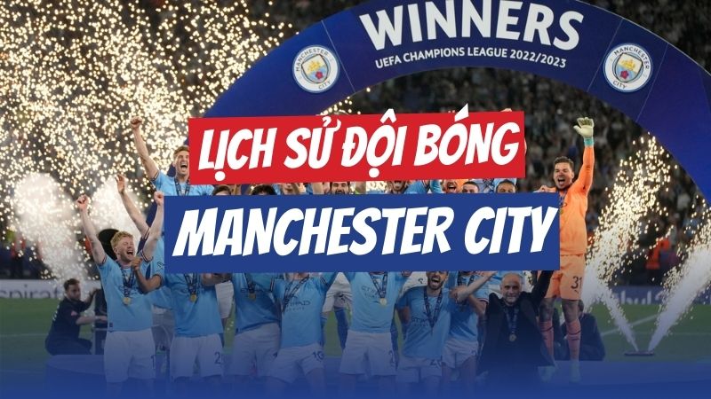 Lịch Sử CLB Manchester City