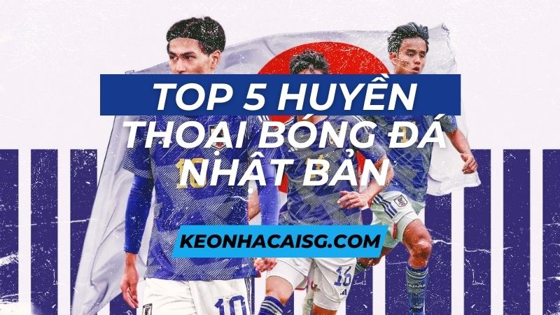 huyền thoại bóng đá nhật bản